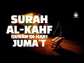 Download Lagu SURAH ALKAHFI Malam Jumat Berkah | Ngaji Merdu Murottal AlQuran Surah AlKahfi Full