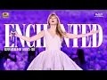 Lagu [Enhanced 4K • 50fps] “Enchanted\