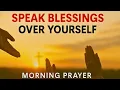 Download Lagu Speak Blessings Over Your Life Every Morning | Prayer to Transform Your Day \u0026 Activate Breakthrough