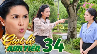GIỌT LỆ KIM TIỀN TẬP 34 Bà Gấm RA LỆNH cho Phụng XỬ THẲNG MẸ CON Hương - Thỏ