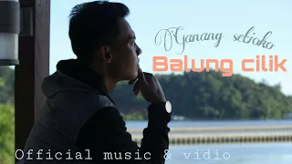 Download BALUNG CILIK //OFFICIAL MUSIC \u0026 VIDIO _GANANG SETIOKO_ MP3