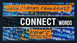 Connecting Words Java Coding Challenge Edabit How d You Code That