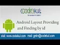 Android Tutorial 2019 - Android Layout Providing and Finding by id