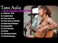 Download Lagu Tami Aulia Cover Full Album - Sheila on7 - DAN || Cover Akustik Terbaik 2023