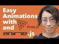 Anime js and Three js for Easy Animations