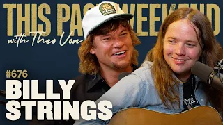 Billy Strings | This Past Weekend w/ Theo Von #676
