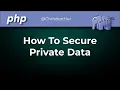 How To Secure Private and Sensitive Data in PHP