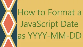 How to Format a JavaScript Date as YYYY-MM-DD