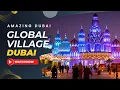 Download Lagu Keliling Dunia Dalam Sehari, Emang Bisa? Cuma di Global Village Dubai