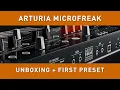 ARTURIA MICROFREAK - Unboxing First Preset
