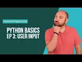 Python Basics Ep3 User Input