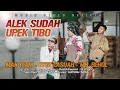 Download Lagu ALEK SUDAH UPEK TIBO\