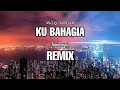 Download Lagu DJ KU BAHAGIA || Melly Goeslaw || REMIX - ( Aipal project )