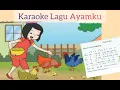 Download Lagu Karaoke Lagu Ayamku (Ciptaan A.T.Mahmud)