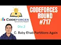 Codeforces Round Div 2 C Baby Ehab Partitions Again explanation in Hindi