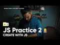 JS Practice 2 Elevate Your JavaScript Skills with Exciting Projects