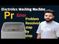 Electrolux Top Load Washing Machine PR Error Kya Hai Aur Kaise Fix Karein Full Guide in Hindi