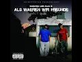 Als waeren wir Freunde - Maeckes & Plan B