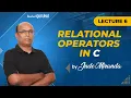 Lecture 6 Relational Operators in C C Programming for beginners by Mr Jude Miranda