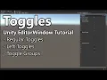 Toggles - Unity EditorWindow Tutorial Toggle Toggle Left Toggle Groups