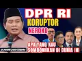 Download Lagu DI BALIK RUMAH DPR DI JARAH KESOMBONGAN PASTI AKAN BINASA | KH ANWAR ZAHID