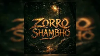 ZORRO - Shambho