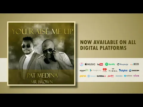 Download MP3 Pat Medina - You Raise Me Up (ft Mr Brown)[Amapiano Cover]