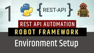 Part1 - Environment Setup Rest API Testing using Robot Framework Python