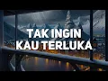 Download Lagu Tak Ingin Kau Terluka (Lirik) - Anggi Marito ft. Mario G. Klau