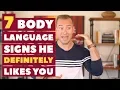 7 Body Language Signs He DEFINITELY Likes You Dating Advice for Women by Mat Boggs