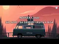 Download Lagu SIO ADO - SA GEMAR - KU TAK BISA  II  By ADISTA Cover
