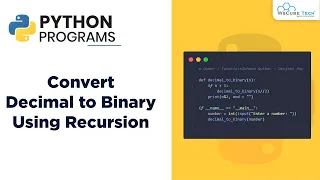 Convert Decimal to Binary Using Recursion Python Program Tutorial