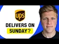 Do UPS Deliver on Sunday