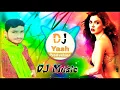 Download Lagu Bol Ftafat I love You 3D Hullara Full Bass Dj Yash Reshwal Chaksu Jaipur Dj Ramjilal