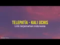 Telepatí - kali uchis (lirik terjemahan indonesia)