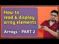 How To Read And Display Array Elements Array In C - PART 2 C Programming In Hindi PART 49