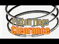 Piston ring clearance and types