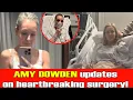 Lagu AMY DOWDEN gives heartbreaking surgery update!