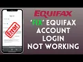 How to Fix Equifax Account Login Not Working 2024