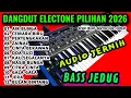 Lagu FULL ALBUM DANGDUT ORGEN TUNGGAL LAGU LAWAS TERBAIK BASS GLERR PALING ENAK