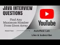 Find any maximum number from given array Java Interview Questions