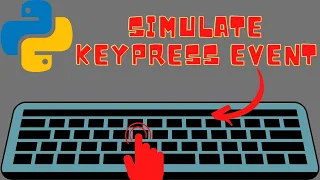 Python Keyboard press events Simulate key press
