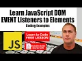 How to add Event Listeners to Web Page Elements with JavaScript Adding Event Listeners to Elements