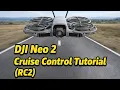 Lagu DJI Neo 2 Cruise Control Tutorial RC2 – One Button Setup \u0026 Real World Tests #shaunthedrone #djineo2