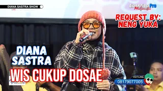 Download WIS CUKUP DOSAE || DIANA SASTRA (LIVE MUSIC OFFICIAL) DIAN PRIMA MP3