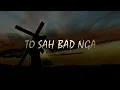 Download Lagu To Sah Bad Nga A Trai || Lynti Bneng 471 - Saiñ \u0026 Wanda