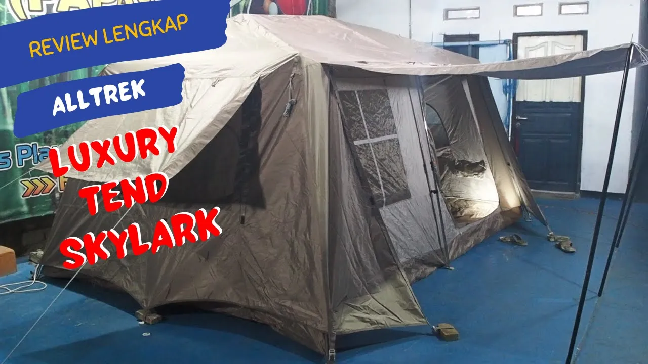 Review Lengkap Tenda Camping ALLTREK Luxury Skylark | The Most Luxurious Camping Tent | #DNPVLOG15 Review Lengkap Tenda Camping ALLTREK Luxury Skylark | The Most Luxurious Camping Tent | #DNPVLOG15