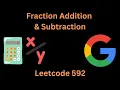 FRACTION ADDITION AND SUBTRACTION LEETCODE 592 PYTHON SOLUTION
