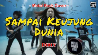 dirly sampai keujung dunia slow rock energi cover full bass