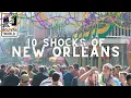 New Orleans 10 Shocks of Visiting New Orleans